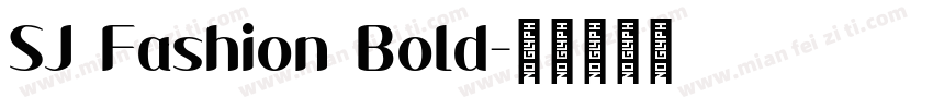SJ Fashion Bold字体转换